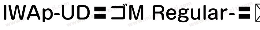 IWAp-UD丸ゴM Regular字体转换